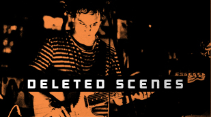 Deleted Scenes