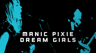 Manic Pixie Dream Girls